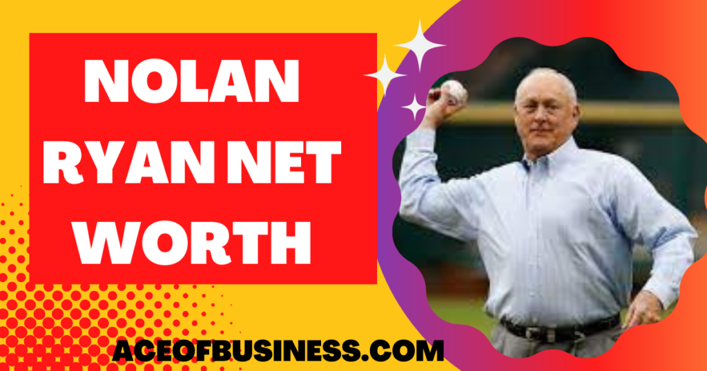 Nolan ryan net worth