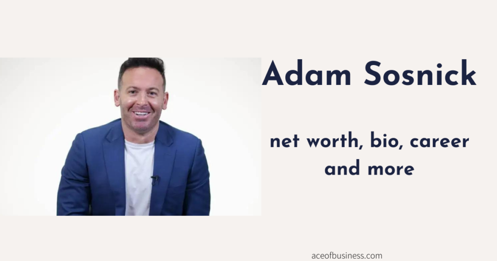 Adam Sosnick net worth