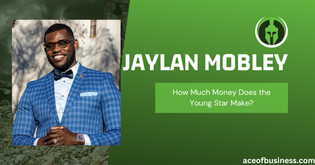 Jaylan Mobley Net Worth