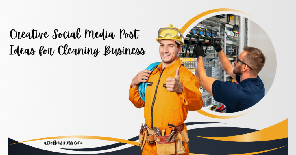 Creative Social Media Post Ideas for Cleaning Business-