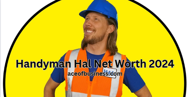 Handyman hal net worth